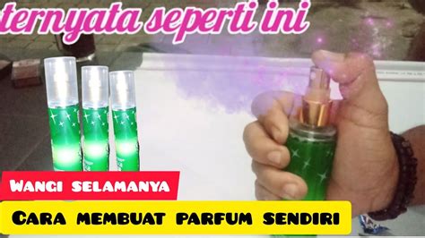 cara membuat parfum sendiri.